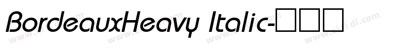 BordeauxHeavy Italic字体转换